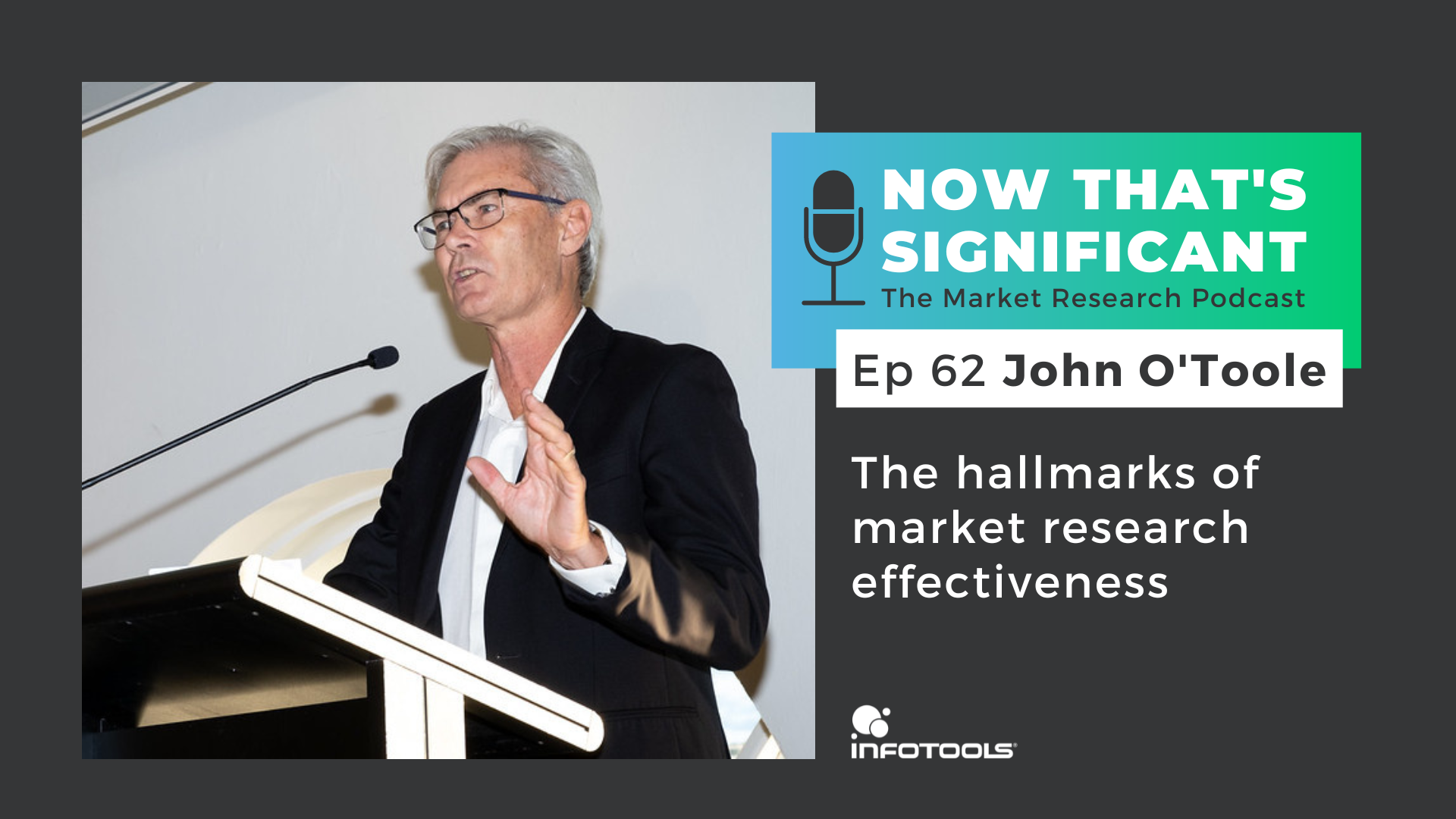 Now that's Significant - The hallmarks of market research effectiveness with John O'Toole