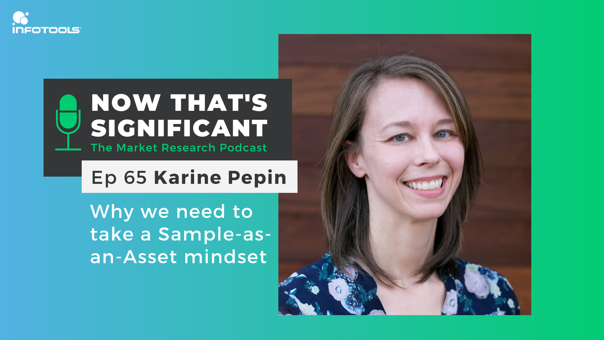 Now that’s significant podcast with Karine Pepin on viewing sample as an asset